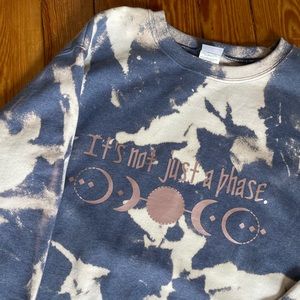 Tie dyed It’s Just a Phase crew neck sweater